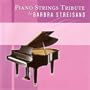 Piano Strings Tribute to Barbra Streisand