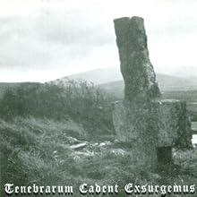 Tenebrarum Cadent Exsurgemus