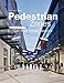 Pedestrian Zones: Car-Free Urban Spaces (Architecture in Focus)
