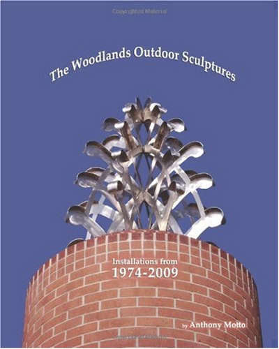 The Woodlands Outdoor Sculptures: Installations from 1974-2009