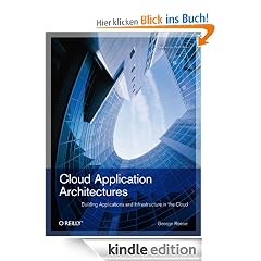 Cloud Application Architectures: Building Applications and Infrastructure in the Cloud: Transactional Systems for EC2 and Beyond (Theory in Practice (O'Reilly))