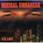 Click here to buy Sax Love by  Michal Urbaniak .