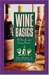Wine Basics: A Quick and Easy Guide