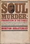 Soul Murder: Persecution in the Family