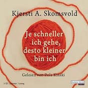 H&ouml;rbuch Je schneller ich gehe, desto kleiner bin ich