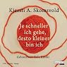 H&ouml;rbuch Je schneller ich gehe, desto kleiner bin ich