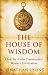 Image of The House of Wisdom: How the Arabs Transformed Western Civilization