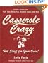 Casserole Crazy: Hot Stuff for Your Oven!