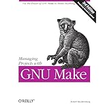 Managing Projects with GNU Make (Nutshell Handbooks)