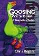 Goosing the Write Brain: A Storyteller's Toolkit