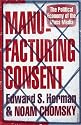 Manufacturing Consent: The Political Economy of the Mass Media