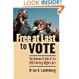 Free at Last to Vote: The Alabama Origins of the 1965 Voting Rights Act by Brian K. Landsberg