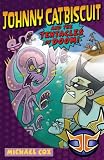 Johnny Catbiscuit and the Tentacles of Doom (Johnny Catbiscuit)