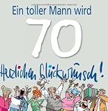 Produkt-Bild: Ein toller Mann wird 70. Herzlichen Gl&uuml;ckwunsch!