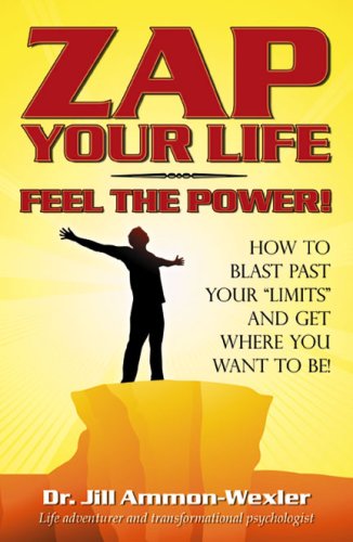 zap your life feel the power how to blast past your limits and get where you want to be