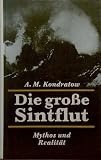 Produkt-Bild: Die gro&szlig;e Sintflut. Mythos und Realit&auml;t