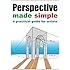 Perspective Made Simple: A Practical Guide for Artists