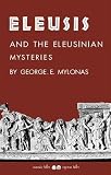 Eleusis and the Eleusinian Mysteries