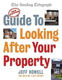 Books : Guide to Looking After Your Property: Everything You Need to Know About Maintaining Your Home (Sunday Telegraph)