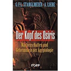 Der Kopf des Osiris: Machenschaften und Geheimnisse der �gyptologie