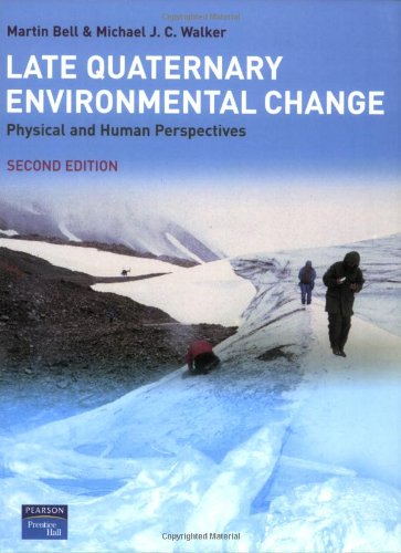 Late Quaternary Environmental Change: Physical and Human Perspectives
