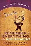 How to Remember Everything in the New Testament and General Conference