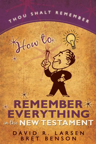 How to Remember Everything in the New Testament and General Conference