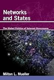Networks and states : the global politics of Internet governance