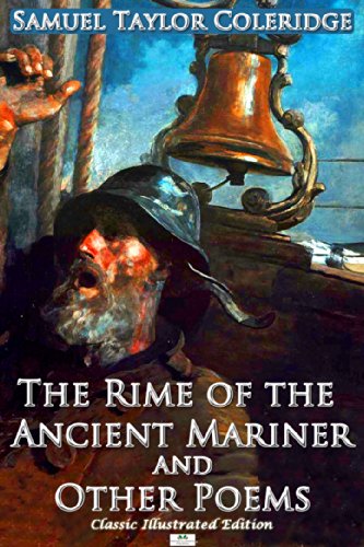 The Rime of the Ancient Mariner and Other Poems (Classic Illustrated Edition)
