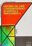 Historia del Arte Contemporaneo en Espana e Iberoamerica / Spain and Iberiamerica Contemporary Art History (Dos Orillas / Two Edges) (Spanish Edition)