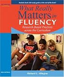 What Really Matters in Fluency: Research-based Practices across the Curriculum (What Really Matters Series)