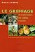 Le greffage et la plantation des arbres fruitiers : Les techniques les plus actuelles