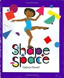 By Cathryn Falwell Houghton Mifflin Mathmatics: Shape Space CL
