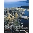 Regional Geography of the United States and Canada (3rd Edition) by Tom L. McKnight