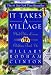 It Takes A Village: And Other Lessons Children Teach Us