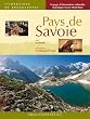 Pays de Savoie : 14 itin�raires en Savoie et Haute-Savoie