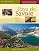 Pays de Savoie : 14 itinéraires en Savoie et Haute-Savoie