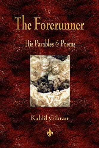 the forerunner his parables and poems