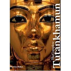 The Complete Tutankhamun: The King * the Tomb * the Royal Treasure