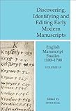 Discovering, identifying and editing early modern manuscripts