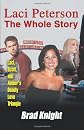 Laci Peterson: The Whole Story