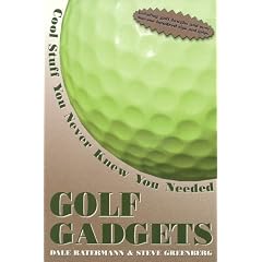 Golf Gadgets: Cool Stuff You Never Knew You Needed