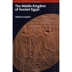 The Middle Kingdom of Ancient Egypt: History,Archaeology and Society (Duckworth Egyptology) (Duckworth Egyptology Series)