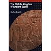 The Middle Kingdom of Ancient Egypt: History,Archaeology and Society (Duckworth Egyptology) (Duckworth Egyptology Series)