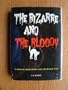 The bizarre and the bloody;: A clutch of weird crimes--each shockingly true!