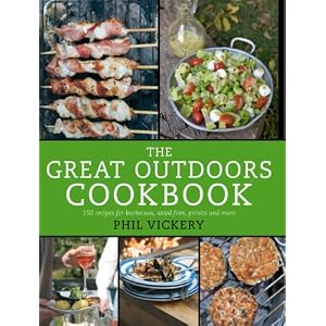 The Great Outdoors Cookbook: 140 Recipes for Barbecues, Campfires, Picnics and More