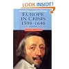 Europe in Crisis: 1598-1648 (Blackwell Classic Histories of Europe)