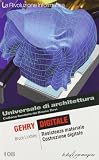 Gehry digitale. Resistenza materiale / Costruzione digitale