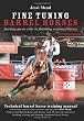 Fine Tuning Barrel Horses: Technical barrel horse training manual