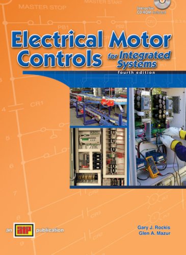 Electrical Motor Controls for Integrated Systems - Textbook - 4th Edition - Amer Technical Pub - AT-1217 - ISBN:0826912176